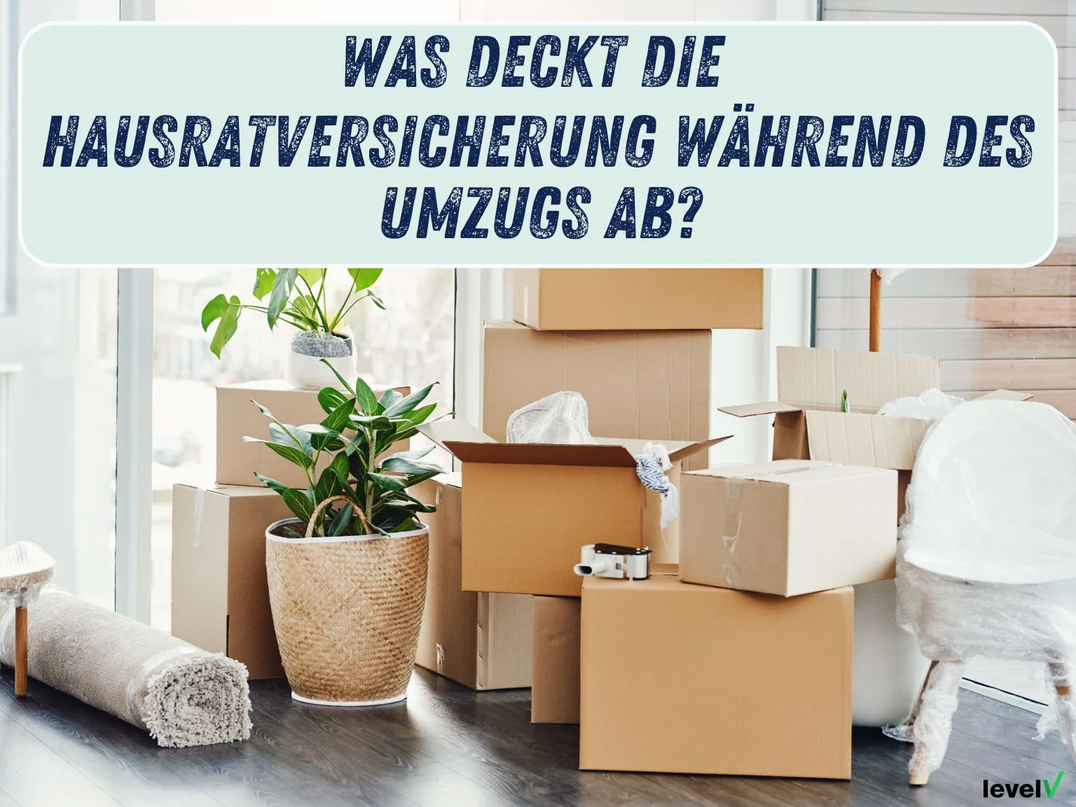 was deckt Hausratversicherung ab Umzug