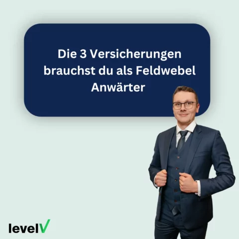 Beitragsbild die 3 Versicherungen brauchst du als Feldwebel Anwärter